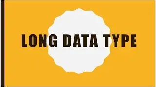 Lecture 10 :-Long data type in java || LearningStrome Academy