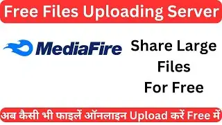 Mediafire me Account Kaise Banaye | MediaFire me Large File Upload Kaise Kare