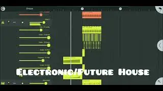 Future/Electronic House in FL Studio Mobile!!!