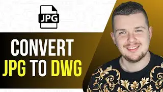 How to Convert JPG To DWG (Updated 2025)