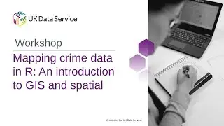 Mapping crime data in R: An introduction to GIS and spatial data