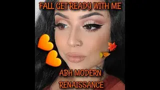 ABH MORDERN RENAISSANCE GET READY WITH ME! FALL MAKEUP