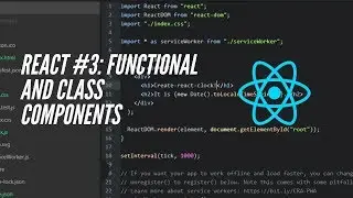 React Tutorial #3: Functional & Class Components 