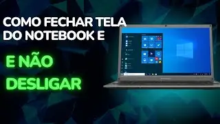 Como fechar a tela do notebook e não desligar