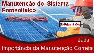 Sistema Solar Fotovoltaico ☀ A Importância da Manutenção Correta