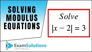 Mod Equations : How to solve |x-2|= 3 : ExamSolutions