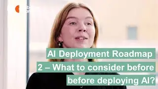 Stage 2 - What to consider prior to deploying AI? | AI Deployment Roadmap