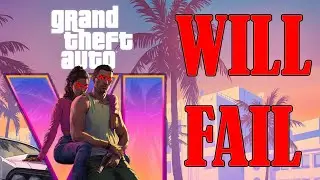 GTA 6 will FAIL and it's our fault.