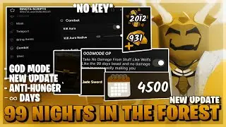 99 Nights In The Forest Script *NO KEY* - New Update, Anti Hunger, God Mode, Secret Chest & More! 🌲🌿