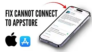 How to Fix Cannot Connect to App Store