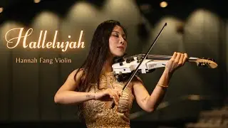 Leonard Cohen - Hallelujah - Violin Version by Hannah Fang