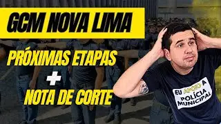 GCM NOVA LIMA - Nota de Corte + Próximas Etapas