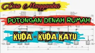 CARA MEMBUAT POTONGAN DALAM MENGGAMBAR RUMAH - AUTOCAD 2010