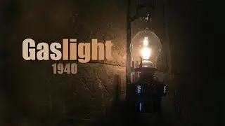 Gas Light 1940