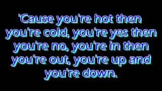 Hot N Cold - Katy Perry - LYRICS!!