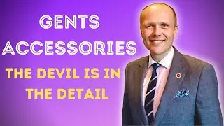 GENTLEMAN'S ACCESSORIES - THE CAN MAKE ALL THE DIFFERENCE TO THE WAY YOU LOOK