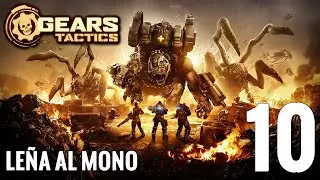 Gears Tactics - Leña al mono [#10]