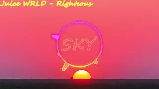 Juice WRLD   Righteous