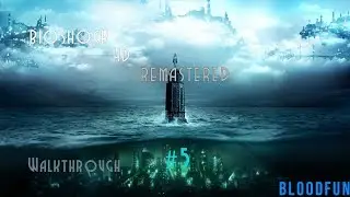 BIOSHOCK HD REMASTERED- 5# [Препарат-Лазаруса] (1080p60FPS)🎮