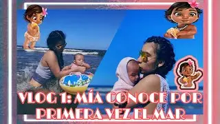 VLOG 1: MÍA CONOCE POR PRIMERA VEZ EL MAR😍/ UN DÍA CONMIGO/ MAMÁ A LOS 18🥰❤️