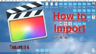 How to Import Media into Final Cut Pro 10.2 | Tutorial 4