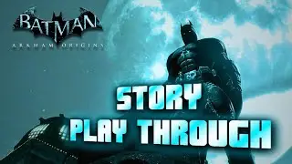 Batman Arkham Origins - Story Playthough PC