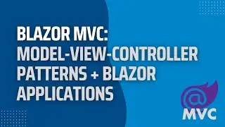 July 2022 Webinar | BlazorMVC: Adding Model-View-Controller Patterns to Blazor Applications