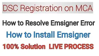 How to Register DSC on MCA website I Resolve Emsigner Error I Install Emsigner I 100% Error resolve
