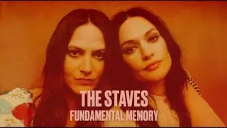 The Staves - Fundamental Memory (Lyric Video)