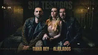 Tinna Rey - Alkilados - Sin Testigos (Official video)