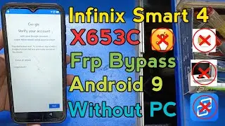 Infinix Smart 4 X653C Frp Bypass Without PC|X653C Gmail Account Bypass