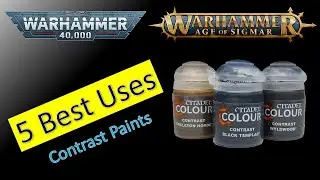 My Five BEST Uses for CONTRAST PAINTS | Warhammer 40k & AoS