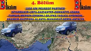 Peugeot Partner ile Diyarbakır-Antalya 1050km Uzun Yol Anlatımları Bölüm-4