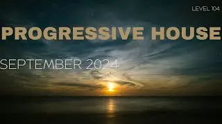 Deep Progressive House Mix Level 104 / Best Of September 2024