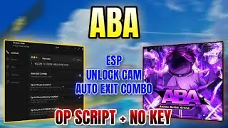 *NEW* ABA Script (AUTO EXIT COMBO, UNLOCK CAM, TP, ESP) 2025