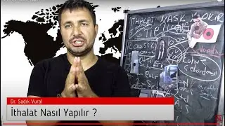 İthalat Nasıl Yapılır ?