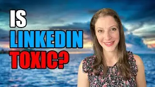 LinkedIn is Toxic? The Truth About the Platform \\ How to Use LinkedIn without Being Cringey