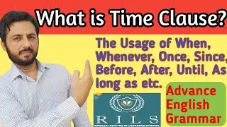 What is Time Clause? | Time Clause and its usage | Advance English Grammar | RILS The Lingua Expert