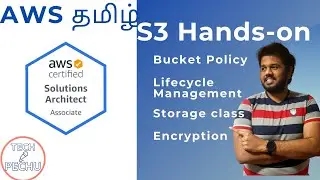 AWS Tamil| S3 Hands-on BucketPolicy|Encryption| Lifecycle| Storageclass |Tamil TechPechu