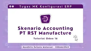 [Tugas Kelompok] Skenario + Simulasi Transaksi Modul Accounting PT RST Manufacture