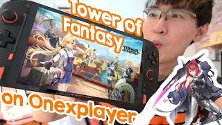 Tower Of Fantasy on Onexplayer 5700U Performance Test !