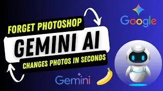 How to Use Gemini Nano Banana + 2.5 Flash Image (Free AI tool)