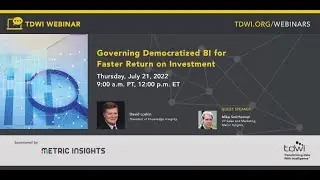 Governing Democratized BI for Faster Return on Investment