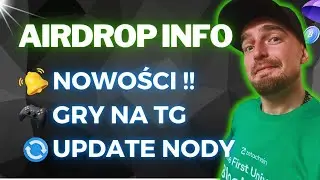 AirDrop INFO ✅ NOWOŚCI + GRY na TG + Update NODy 🚀