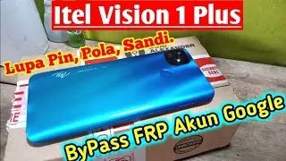 How to Overcome Forgotten PIN, Pattern, Password on Itel Vision 1 Plus Phone + ByPass FRP Google ...