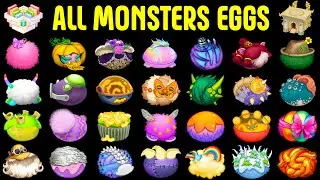 All Monsters Eggs (My Singing Monsters)