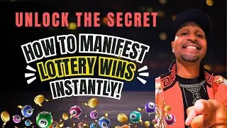 HOW TO MANIFEST LOTTERY WINS INSTANTLY