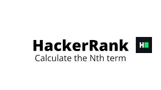 Calculate the Nth term  || HackerRank Solution