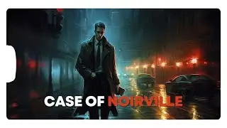 The Case of Noirville: Alex Masters, Detective | Story - TaleTrailAI