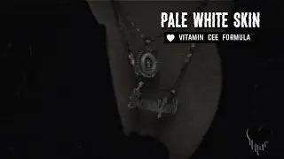 pale white skin // subliminal